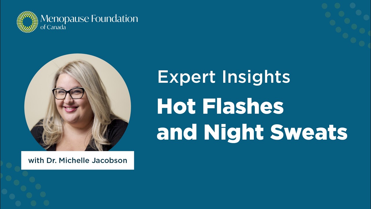 Expert Insights: Hot Flashes and Night Sweats