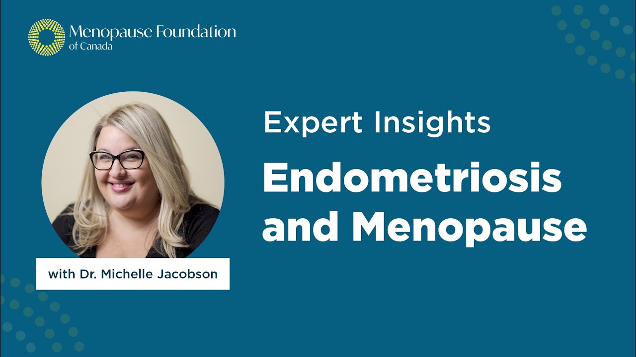 Expert Insights: Endometriosis & Menopause
